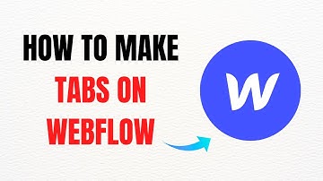 How to Create Tabs in Webflow – Full Guide