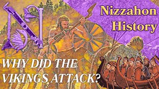 Why Did the Vikings Attack? And Why Were They So Successful?