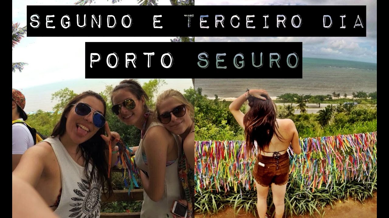 3º E 4º Dia Porto Seguro Forma Turismo 2016 20 Contar Youtube