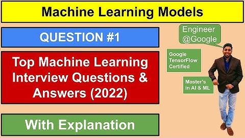 Question #1 | Machine Learning Models | ML Interview Questions & Answers (2022) #shorts