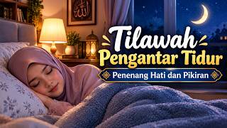 Tilawah Pengantar Tidur Surat Al-Isra Ayat 78-88 | Merdu & Menenangkan Hati