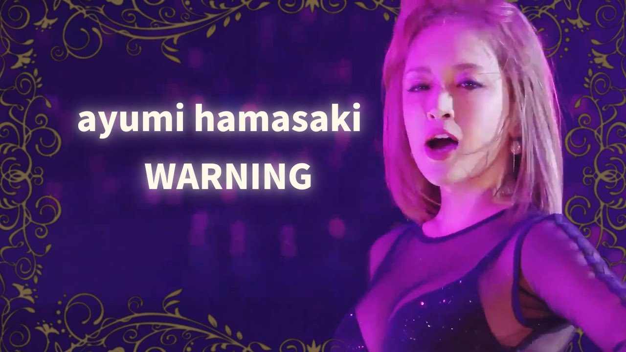 浜崎あゆみ - WARNING (LIVE MIX)