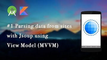 #1 Parsing data from sites with Jsoup using View Model and Data Binding (MVVM) in Kotlin