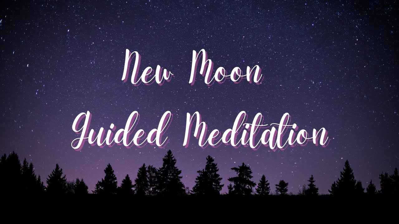 Guided Meditation for the New Moon: Manifestation - YouTube