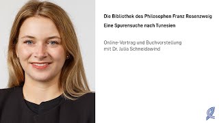 Die Bibliothek des Philosophen Franz Rosenzweig – Eine Spurensuche nach Tunesien