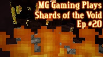 MG Gaming Play - Shards of the Void - Ep 20 - Hells Blazes