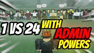 1vs24 WITH ADMIN POWERS IN ROGUE DEMON