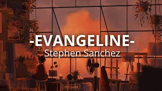 Stephen Sanchez - Evangeline (Lyric Video)