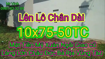 Bán Đất Châu Đức Mặt Tiền Mỹ Xuân Ngãi Giao 10x75-50 TC @NguyenTheVinhbds