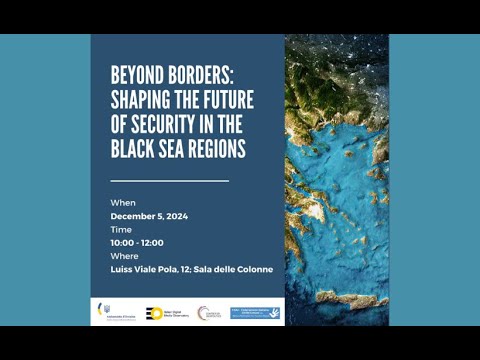 Beyond Borders: Shaping the Future of Security in the Black Sea Region ...