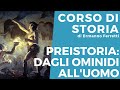 Preistoria dagli ominidi alluomo