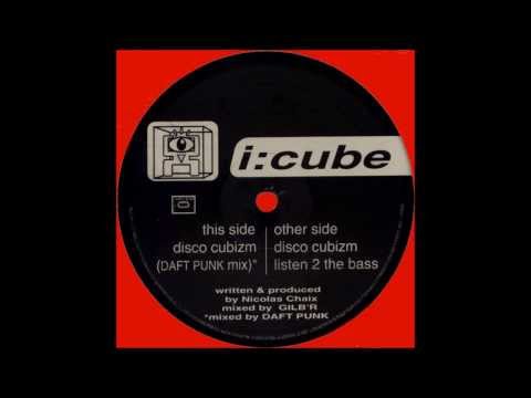 I:Cube - Disco Cubizm (Daft Punk Mix)