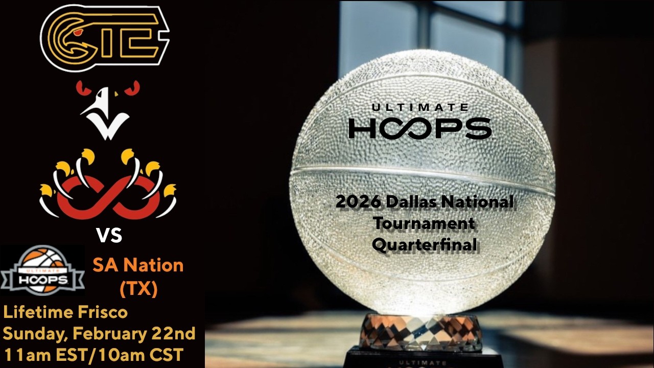 The 2026 Dallas Ultimate Hoops National Tournament Quarterfinal: CTE (MD) vs SA Nation (TX)