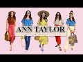 Ann Taylor Haul | Ann Taylor Spring Preview