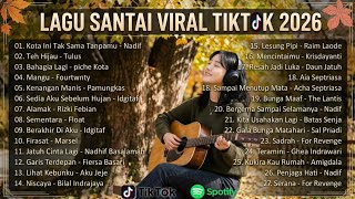 Lagu Santai Viral Tiktok 2026 🎧 | Lagu Pop Indonesia Terbaru 2026 🎧Top Hits Indonesia 2026✨