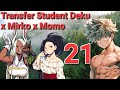 Transfer Student Deku | Part 21 | MHA Texting story