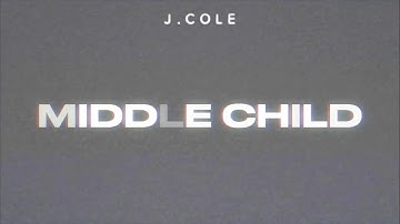 J Cole - Middle Child (Best Clean Version)