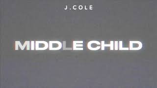 J Cole - Middle Child Best Clean Version