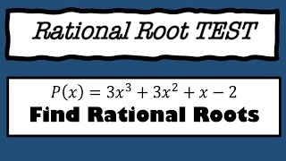 Rational Root Test for Polynomials | Pre-Calculus