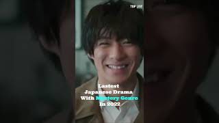Latest Japanese Drama With Mystery Genre In 2022 #japanesedrama #dorama #anime #donghua