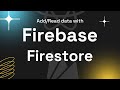 Firebase Firestore Data Operations Guide | Full Tutorial (2024)