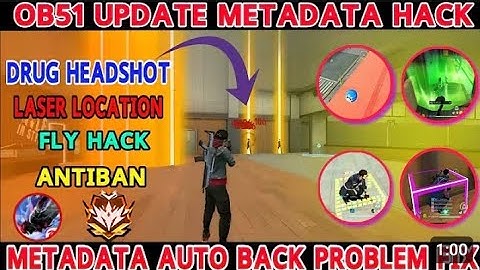 FREE FIRE HACK OB51 METADATA FILE SHOP LOCATION + HEADSHOT🔥 ALL SERVER WORKING ✅ NPC NAME HACK 😎 