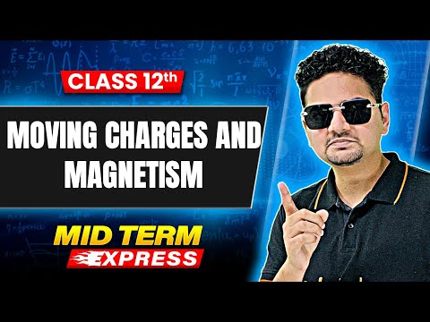 Moving Charges and Magnetism in 60 Minutes⏲️| Class 12 Physics Chapter 4 | Boards 2026 | Abdul Sir