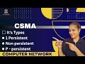 CSMA in Computer Networks (Full Explanation) | Persistent, Non-Persistent &amp; P-Persistent CSMA Easy