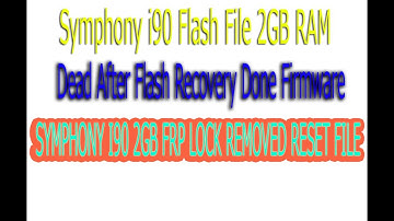 Symphony i90 Flash File 2GB RAM Dead After Flash Recovery Done Firmware" FRP LOCK REMOVED