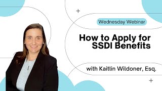 Wednesday Webinar Series 2023 - Episode 2 - How to Apply for SSI Benefits