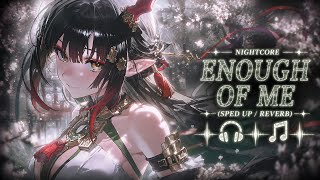 Nightcore - ENOUGH OF ME (Lyrics)