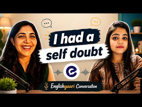Self-Doubt Is Killing Your English|| Amazing session with EnglishYaari tutor Shruti@EnglishYaari 
