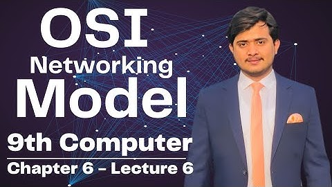 OSI Networking Model | OSI Model | 9th Computer - Chapter 6 - Lec 6