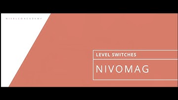 NIVOMAG – Magnetic coupling level switches @NIVELCO Academy