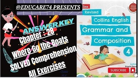 4th Chapter 28 : Where Go the Boats.  Class 4th Collins English Grammr n composition.
