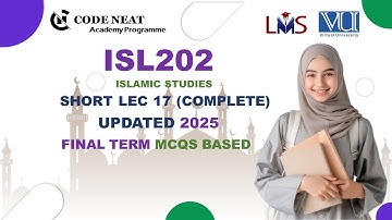 ISL202 Short_Lecture #17 Complete | VU_Finalterm_Quick_Prep_IMP_MCQs | Easy_Explanation | codeneat