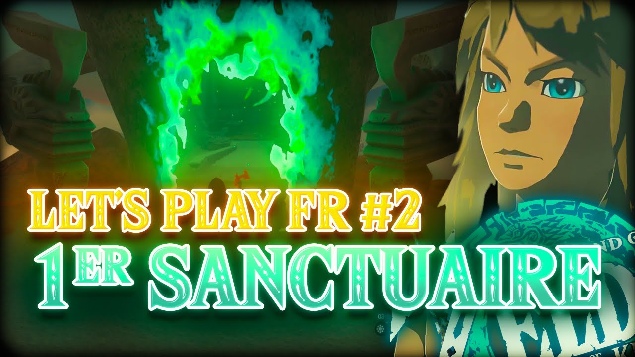 😍 Mon 1er Sanctuaire Let's Play FR 2 Zelda Tears of the Kingdom