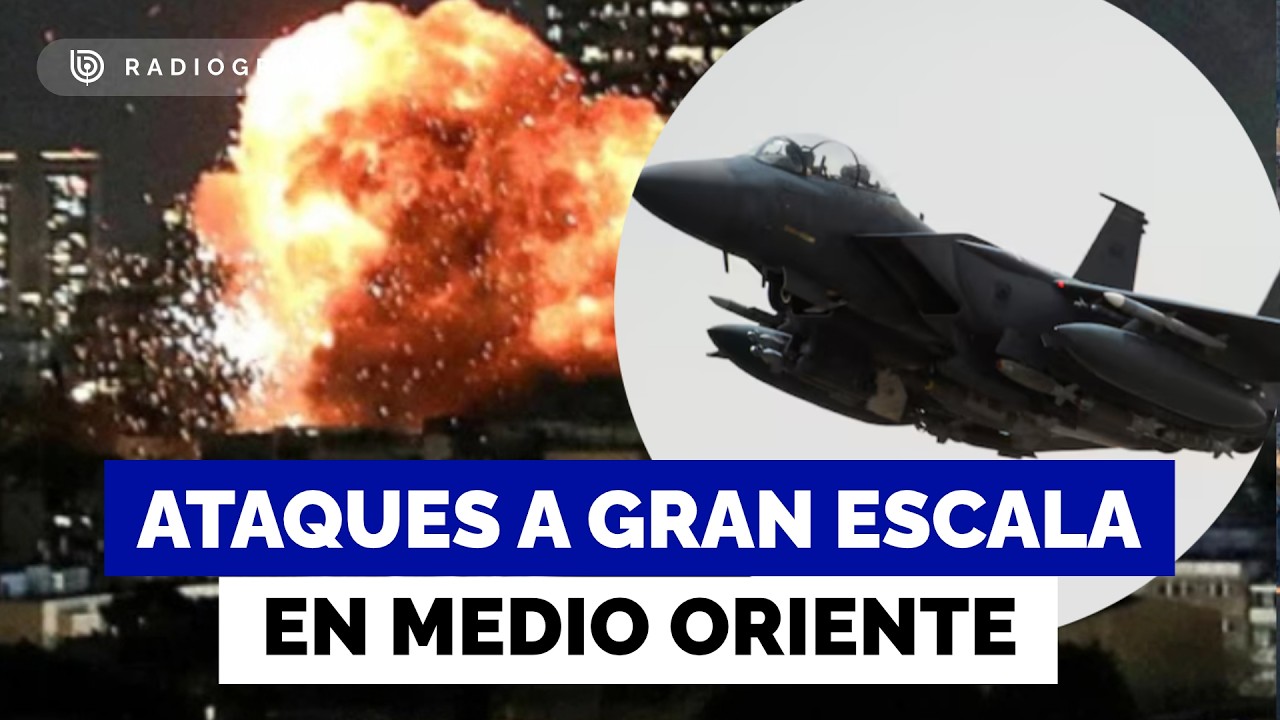 Máxima tensión en Medio Oriente: Israel inicia ataques a gran escala e Irán continúa bombardeos