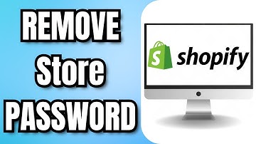 How to REMOVE Shopify Store PASSWORD