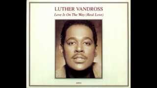 Watch Luther Vandross Love Is On The Way Real Love video
