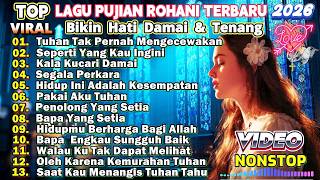 KUMPULAN LAGU PUJIAN ROHANI TERBAIK 2026 PALING DICARI - TUHAN TAK PERNAH MENGECEWAKAN