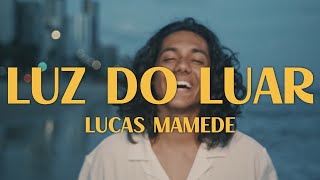 Lucas Mamede - A Luz Do Luar