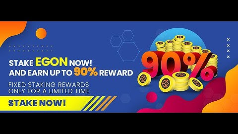 EGON 90% Reward Stake Video Steps