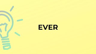 What is the meaning of the word EVER
