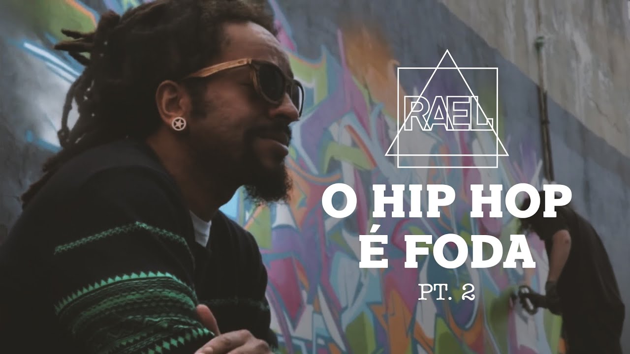 O Hip Hop É Foda parte 2 - Rael part. Emicida, Marechal, KL Jay e Fernandinho Beat Box