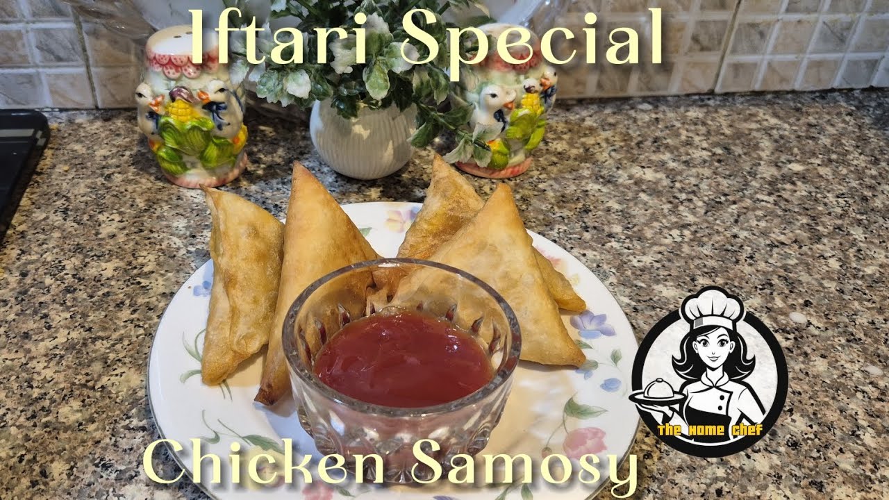 Chicken Samosy Recipe | Ramzan special | The Home Chef