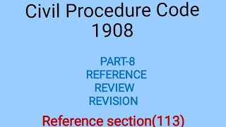 Celebrity CPC-1908//Reference/section113 and Order 46 CPC// Reference to High Court. Profile