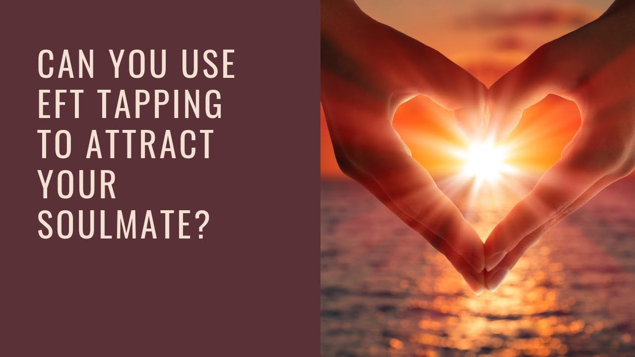 EFT Tapping for Attracting Love ️🙌 - YouTube