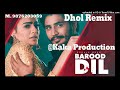 Barood dil dhol remix ver 2 korala maan kaka production latest punjabi songs 2021