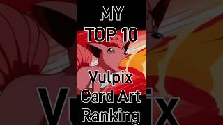 My Top 10 Vulpix Card Art Rankings! #pokemon #pokemontcg